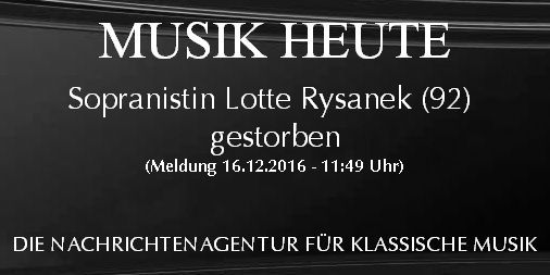 Sopranistin Lotte Rysanek (92) gestorben | MUSIK HEUTE